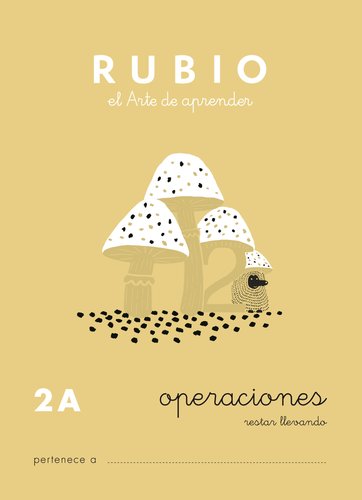 RUBIO Cuaderno A5 Operaciones y Problemas Nº 2A - Restas Llevando (+7 años) RUBIO Cuaderno A5 Operaciones y Problemas Nº 2A - Restas Llevando (+7 años)