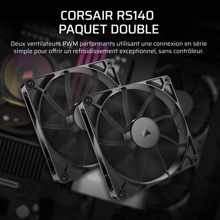 Corsair RS140 Pack de 2 ventilateurs PWM 140 mm Corsair RS140 Pack de 2 ventilateurs PWM 140 mm