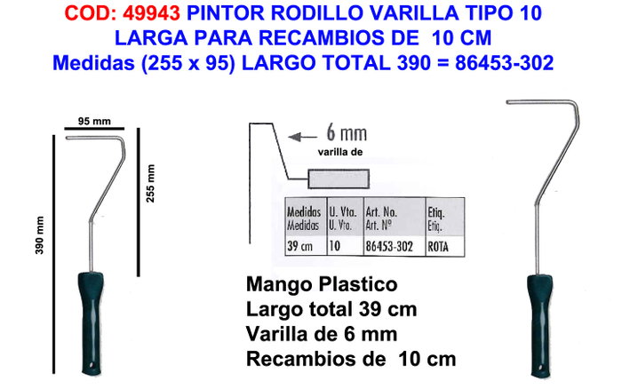 Manche tige pour rouleau de peinture longue 390 mm (255x95) 86453-302 Manche tige pour rouleau de peinture longue 390 mm (255x95) 86453-302