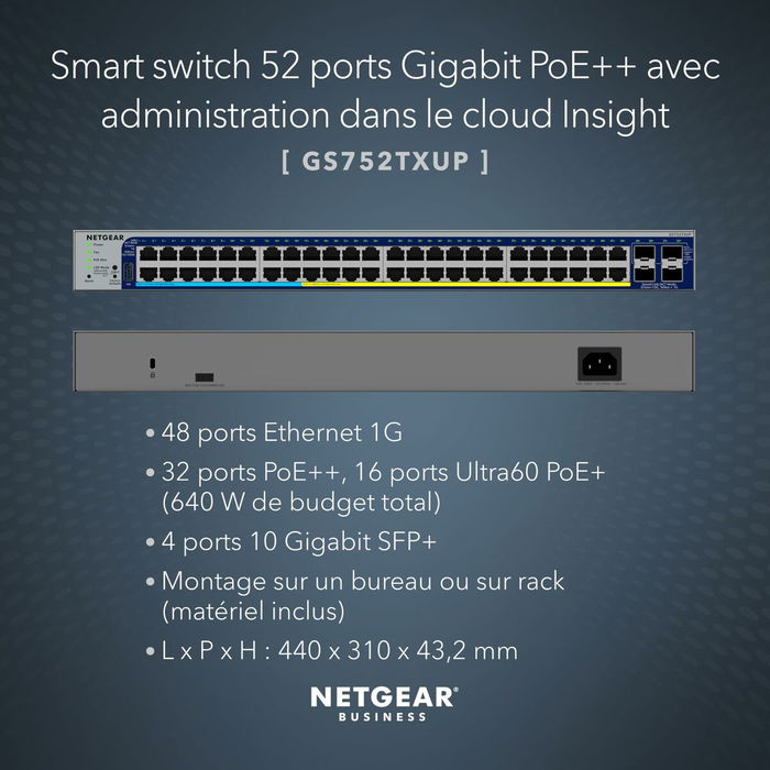 NETGEAR GS752TXUP - Commutateur réseau géré 48 ports Gigabit PoE+ avec 4 ports SFP+ 10G, rack 1U, budget PoE 640W