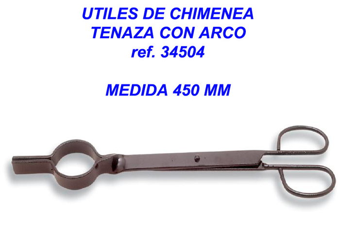 Tenaza chimenea avec arc 450 mm 34504 Tenaza chimenea avec arc 450 mm 34504
