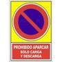 DUVER Signal de prohibition de stationnement PROHIBIDO APARCAR SOLO CARGA Y DESCARGA, 345 x 245 mm