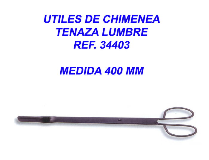 Tenaza chimenea lumbre 400 mm REF. 34403 Tenaza chimenea lumbre 400 mm REF. 34403